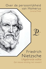 Title: Over de persoonlijkheid van Homerus, Author: Friedrich Nietzsche