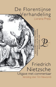 Title: De Florentijnse Verhandeling over Homerus en Hesiodus, hun afkomst en hun concurrentie, Author: Friedrich Nietzsche