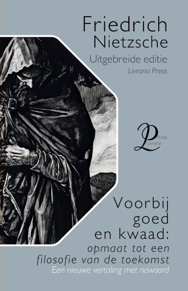 Voorbij goed en kwaad: opmaat tot een filosofie van de toekomst: