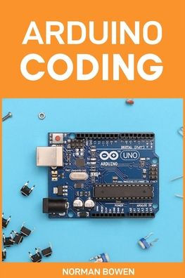 Arduino Coding: A Comprehensive Guide to Programming (2024 Crash Course)