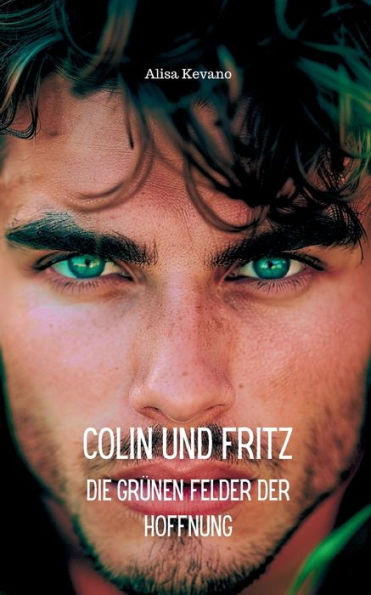 Colin und Fritz: Die grï¿½nen Felder der Hoffnung