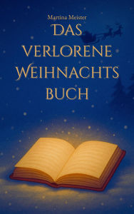 Title: Das verlorene Weihnachtsbuch, Author: Martina Meister