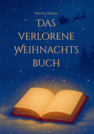 Title: Das verlorene Weihnachtsbuch, Author: Martina Meister