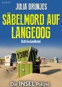 Säbelmord auf Langeoog. Ostfrieslandkrimi