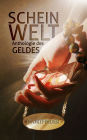 Scheinwelt: Anthologie des Geldes