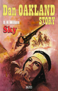 Title: Dan Oakland Story 36: Sky, Author: U.H. Wilken