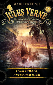 Title: Verschollen unter dem Meer, Author: Jules Verne