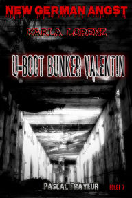 Title: U-Boot-Bunker Valentin, Author: Pascal Frayeur