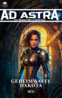 Ad Astra - Chet Morrows Weg zu den Sternen, Neue Abenteuer 11: Geheimwaffe Dakota