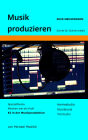 Musik produzieren Schritt für Schritt erklärt Neuversion 2025: Spezialthema Mischen wie ein Profi KI in der Musikproduktion Homestudio Musikband Tonstudio