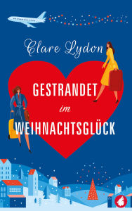 Title: Gestrandet im Weihnachtsglück, Author: Clare Lydon