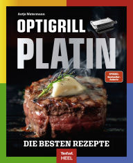 Title: OPTigrill Platin: Die besten Rezepte, Author: Antje Watermann