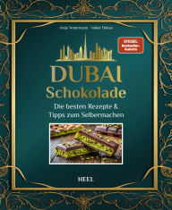 Title: Dubai-Schokolade: Die besten Rezepte & Tipps zum Selbermachen, Author: Antje Watermann