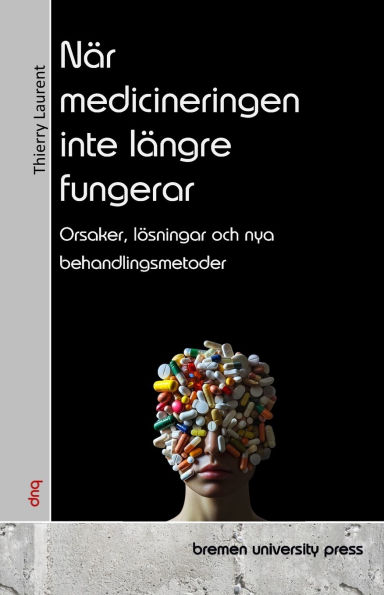 Nï¿½r medicineringen inte lï¿½ngre fungerar: Orsaker, lï¿½sningar och nya behandlingsmetoder