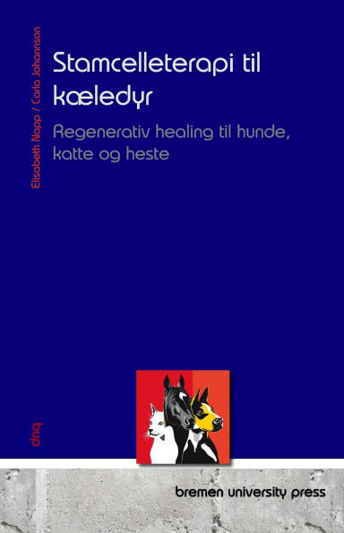 Stamcelleterapi til kï¿½ledyr: Regenerativ healing til hunde, katte og heste