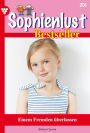 Einem Fremden überlassen: Sophienlust Bestseller 201 - Familienroman