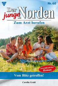 E book download pdf Vom Blitz getroffen!: Der junge Norden 60 - Arztroman by Carolin Grahl RTF PDB DJVU