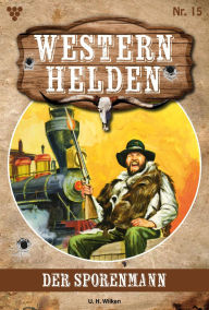 Der Sporenmann: Western Helden 15 - Western