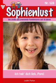 Free ipod audio books download Ich hab' dich lieb, Papa!: Sophienlust 528 - Familienroman in English  by Judith Parker