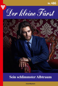 Free ebooks download ipad Sein schlimmster Albtraum: Der kleine Fürst 486 - Adelsroman English version 9783690494786
