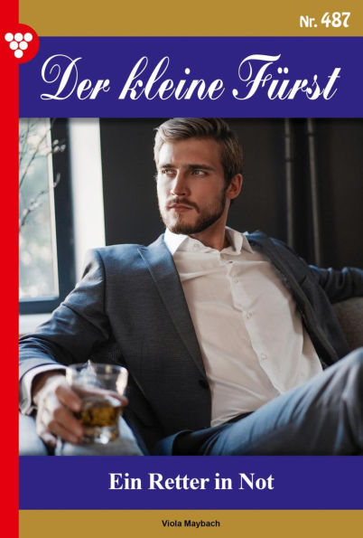 Ein Retter in der Not: Der kleine Fürst 487 - Adelsroman