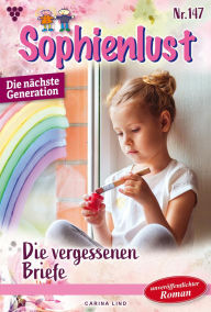 Title: Die vergessenen Briefe: Sophienlust - Die nächste Generation 147 - Familienroman, Author: Carina Lind