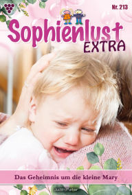 Title: Das Geheimnis um die kleine Mary: Sophienlust Extra 213 - Familienroman, Author: Judith Parker