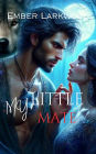 My Little Mate: A Werewolf Romance