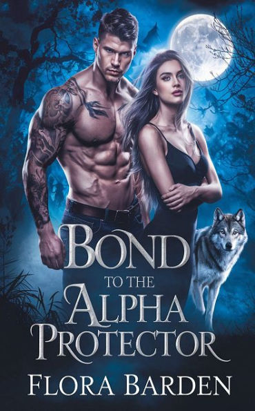 Bond to the Alpha Protector: A Paranormal Werewolf Shifter Romance