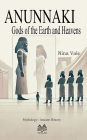 Anunnaki: Gods of the Earth and Heavens