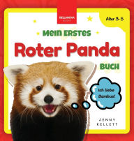 Title: Mein Erstes Roter Panda Buch: Roter Panda Buch fï¿½r Kinder von 3-5 Jahre, Author: Jenny Kellett
