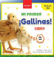 Title: ï¿½Gallinas! Mi Primer Libro: Curiosidades y actividades sobre gallinas para niï¿½os 3-5 aï¿½os, Author: Jenny Kellett