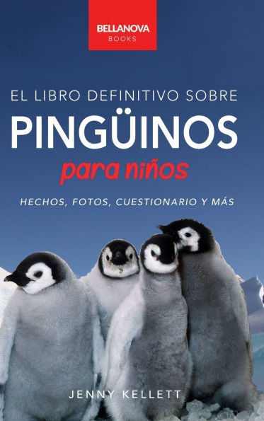 Ping�inos El Libro Definitivo sobre Ping�inos para Ni�os