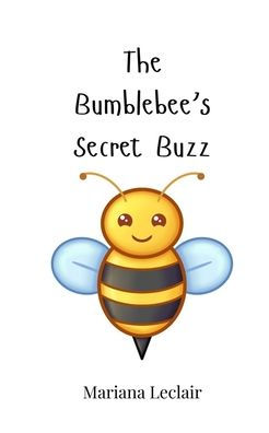 The Bumblebee's Secret Buzz