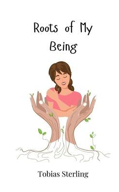 Roots of My Being