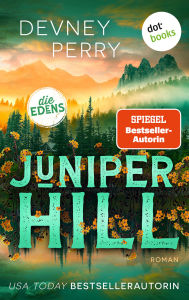 Title: Juniper Hill: Roman Die Edens 2, Author: Devney Perry