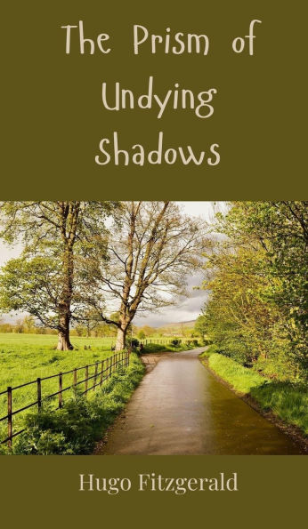 The Prism of Undying Shadows