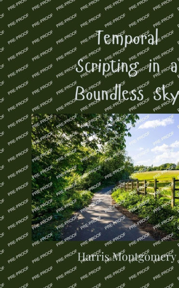 Temporal Scripting a Boundless Sky