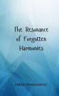 The Resonance of Forgotten Harmonies