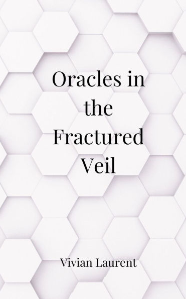 Oracles the Fractured Veil