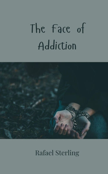 The Face of Addiction