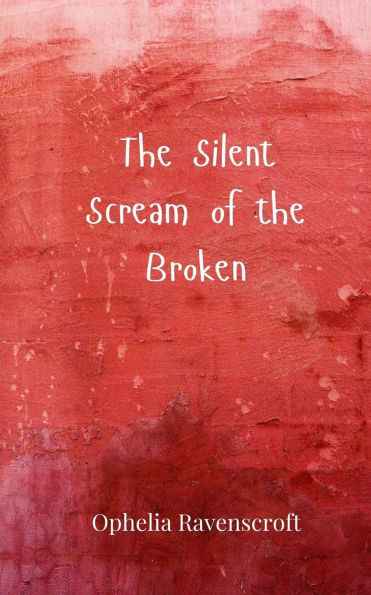 the Silent Scream of Broken