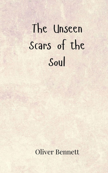 the Unseen Scars of Soul