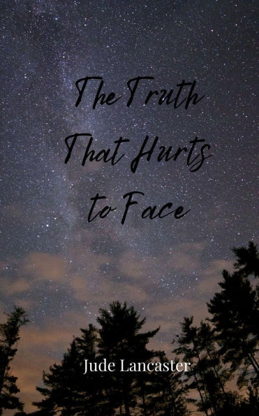 The Truth That Hurts to Face