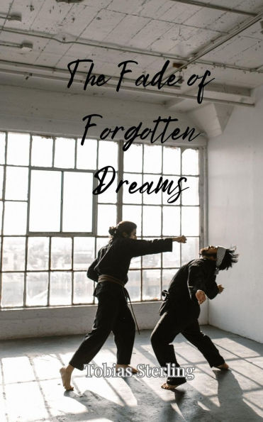 The Fade of Forgotten Dreams