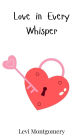 Love in Every Whisper