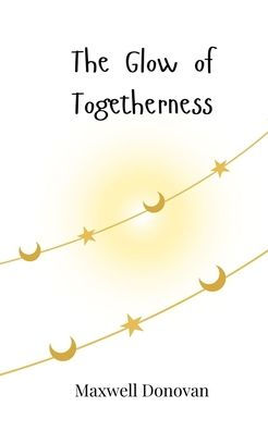 The Glow of Togetherness