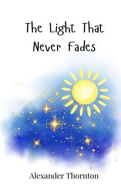 The Light That Never Fades