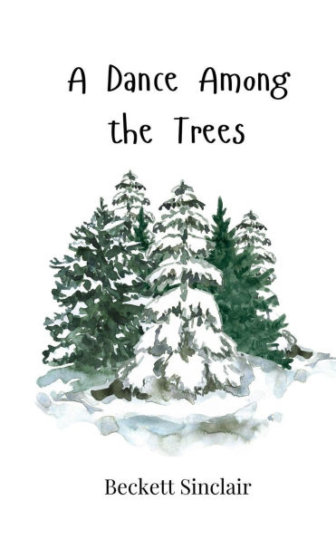 A Dance Among the Trees