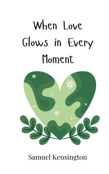 When Love Glows Every Moment